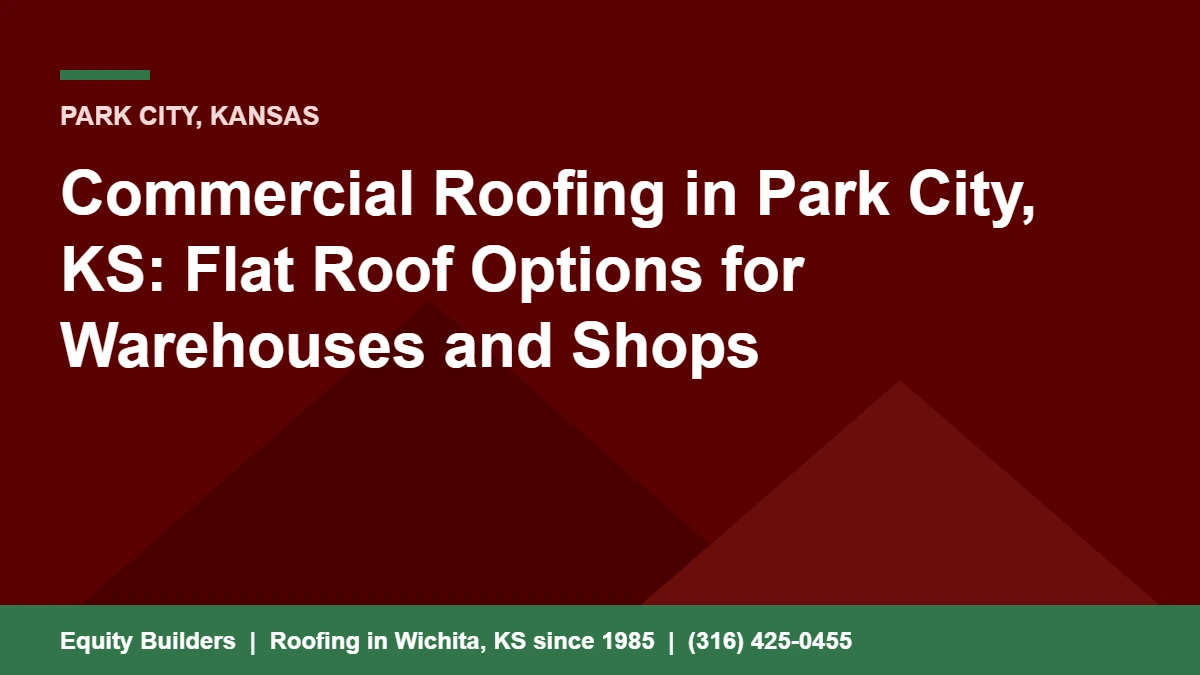 Commercial roofing in Park City, flat roof options for warehouses and shops