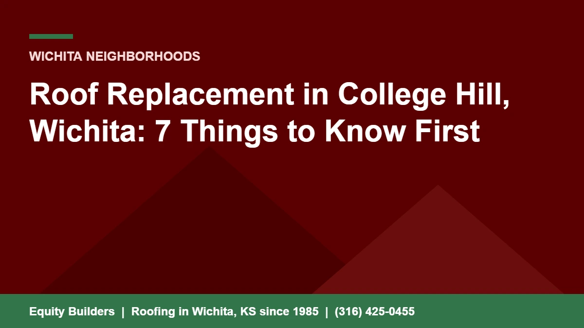 Roof replacement in College Hill Wichita, seven things to know first