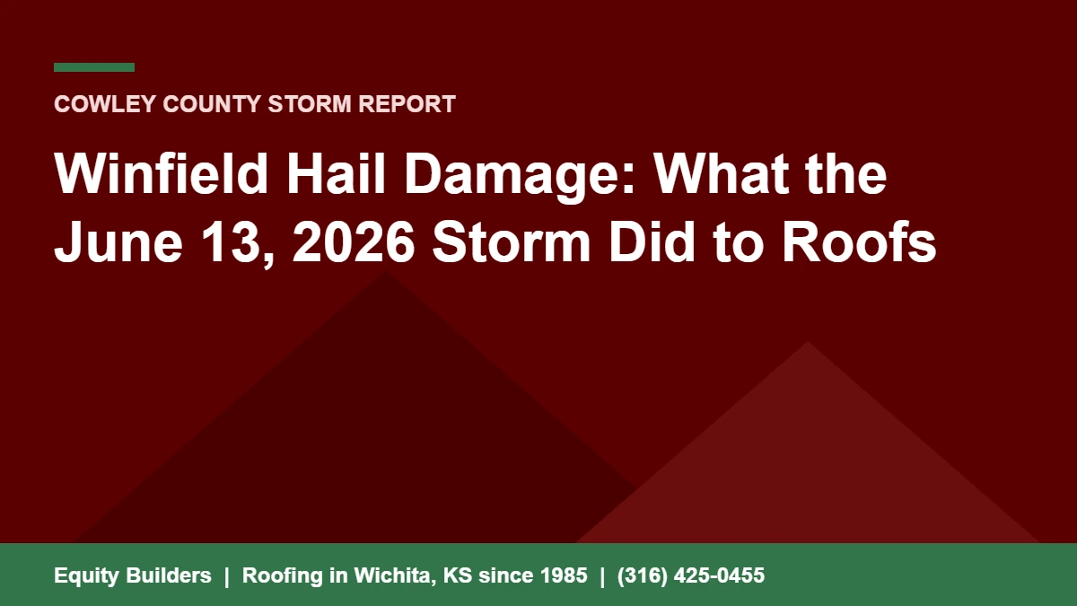 Winfield hail damage and roof checks after the June 13, 2026 storm